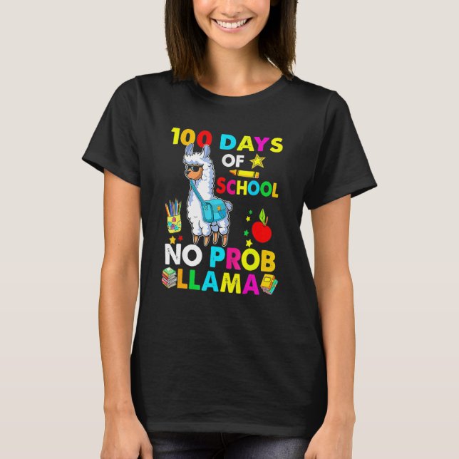 T-shirt Happy 100 Days Of School No Probllama Llama 100th  (Devant)