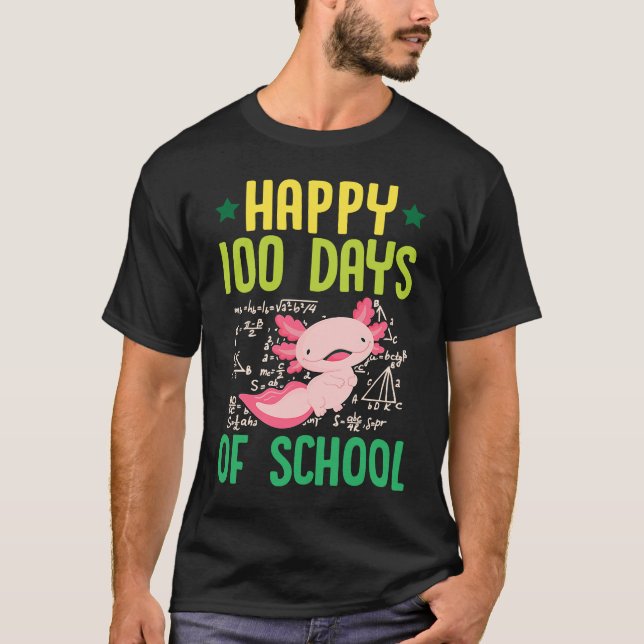 T-shirt Happy 100 Days Of School Pet Axolotl  Math Teacher (Devant)