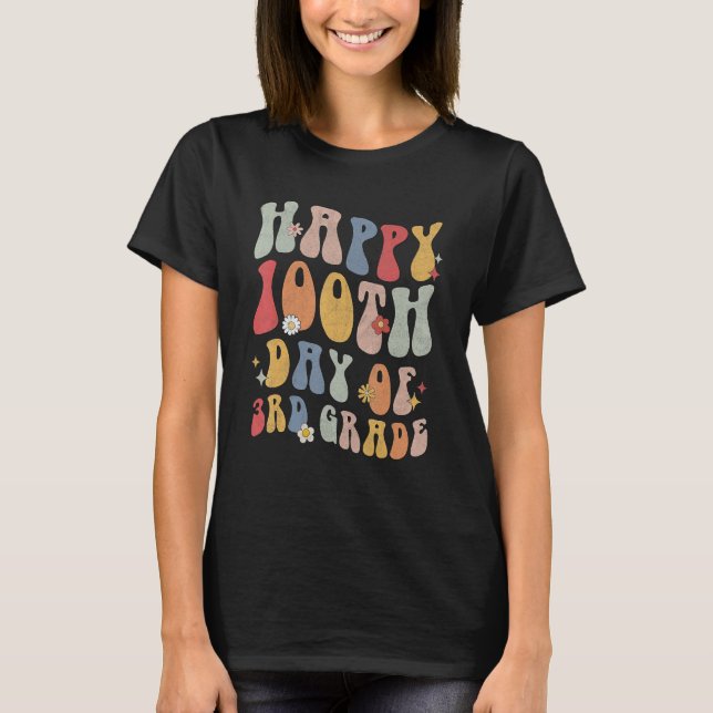 T-shirt Happy 100th Day Of 3rd Grade Teacher 100 Days (Devant)