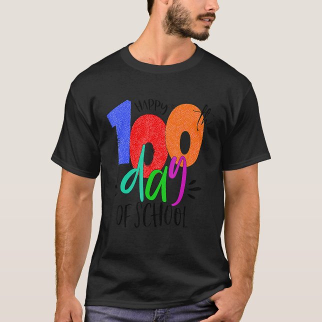 T-shirt Happy 100th Day of School Teachers 100 Days (Devant)