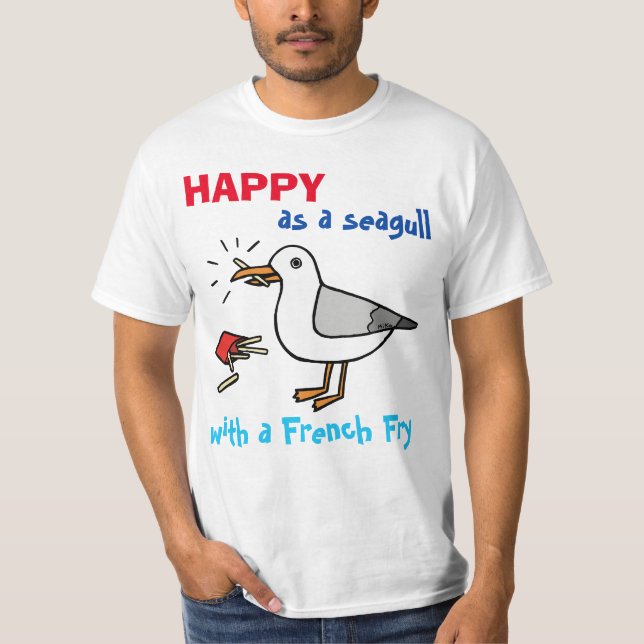 T-shirt Happy As a Seagull with A French Fry beach lover (Devant)