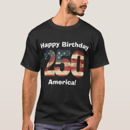 T-shirt Happy Birthday America 250