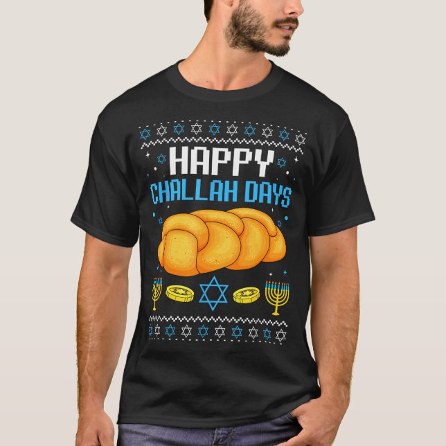 T-shirt Happy Challah Days Ugly Christmas Hanukkah  (Devant)