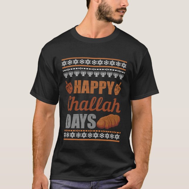 T-shirt Happy Challah Days Ugly Hanukkah Sweater Chanukah  (Devant)