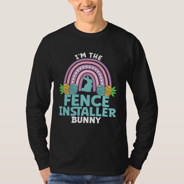 T-shirt Happy Easter Day I m the Fence Installer Bunny (Devant)
