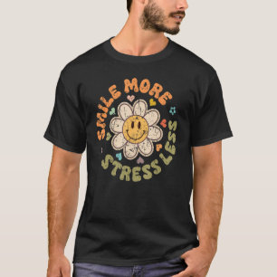 T-shirt Happy Face Daisy Smile Plus de stress Moins Super