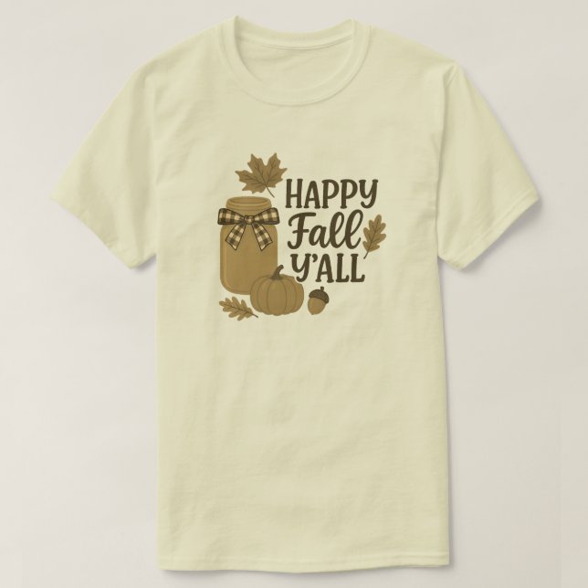 T-shirt Happy Fall Y’all Automne Mason Jar Design (Design devant)