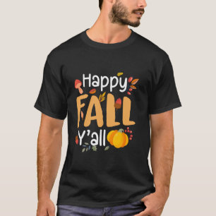 T-shirt Happy Fall Y tout Citrouille Automne Thanksgiving