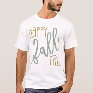 T-shirt Happy Fall Yall Automne Trendy Modern Citation