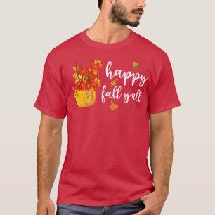 T-shirt Happy Fall Y'all Cute Pumkin Leaves Autumn Fall S