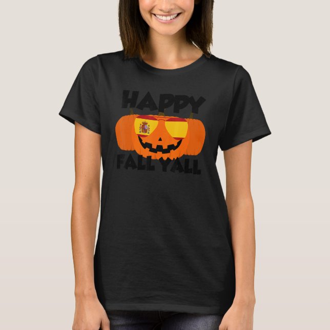 T-shirt Happy Fall Y'all Thanksgiving Pumpkin Spain Glasse (Devant)