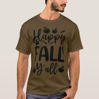 T-shirt Happy Fall YAllAutumn Fall quitte Citrouille Thank
