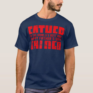 T-shirt Happy Father's Day Father To The World's Best Dad 