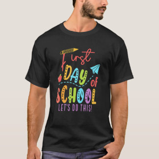 T-shirt Happy First Day Let's Do This Welcome Back To Scho