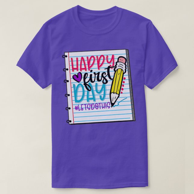 T-shirt Happy First Day Lets Do This Welcome Back To Schoo (Design devant)