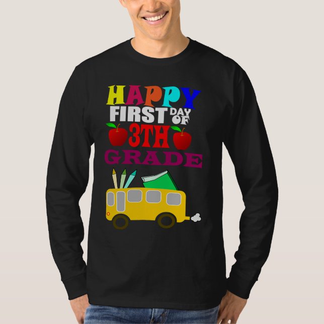 T-shirt Happy First Day Of 3th Grade Back To School (Devant)