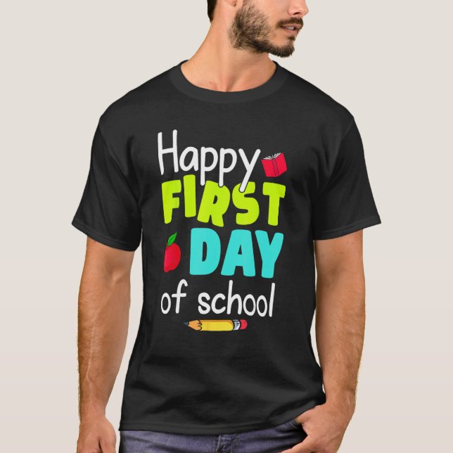 T-shirt Happy First Day of School Back to School Teacher S (Devant)