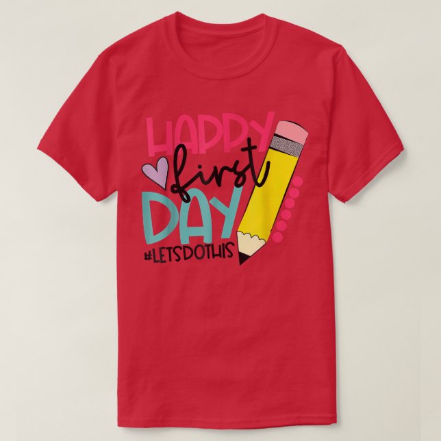 T-shirt Happy First Day of School Students and Teachers Gi (Design devant)