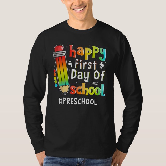 T-shirt Happy First Day Of School Teacher Preschool Back T (Devant)