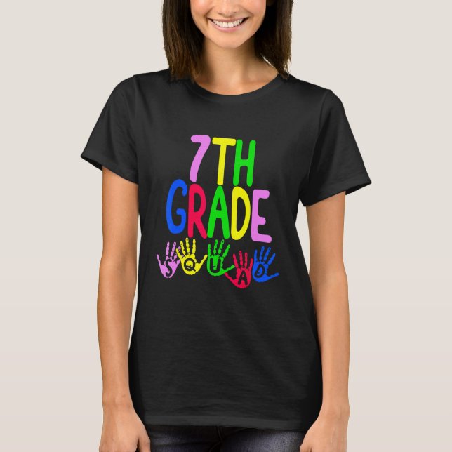 T-shirt Happy First Day Of Seventh 7th Squad Grade Teacher (Devant)