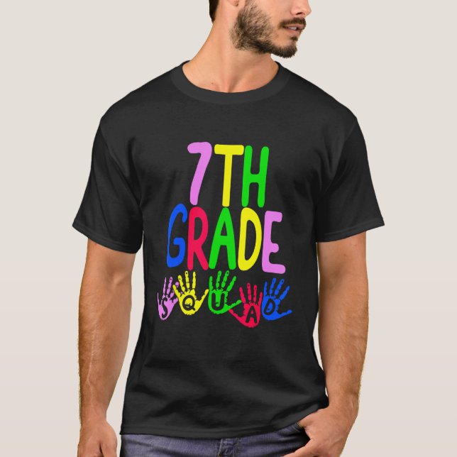T-shirt Happy First Day Of Seventh 7th Squad Grade Teacher (Devant)