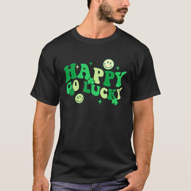 T-shirt Happy Go Lucky Shamrock Funny St Patrick's Day Ire (Devant)