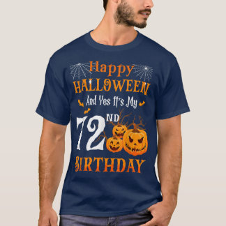 T-shirt Happy Halloween And Its My 72nd Birthday 72 Year O