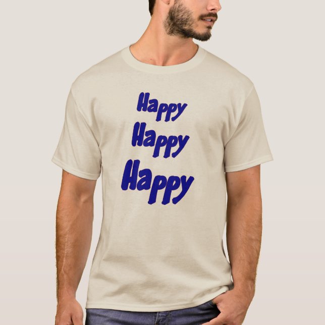 T-shirt Happy Happy Happy Happy Inspirational  (Devant)