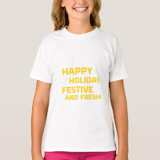 T-shirt Happy Holiday, Festive and Fresh