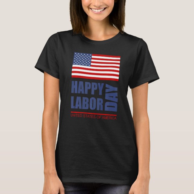 T-shirt Happy Labor Day America Workers Day  Labour Day    (Devant)