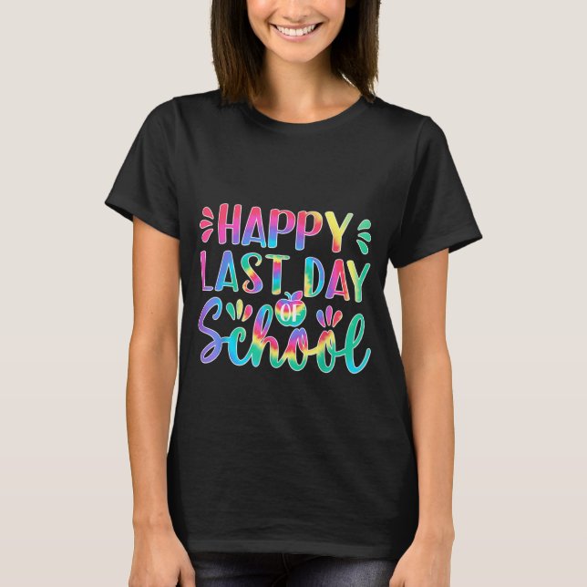 T-shirt Happy Last Day of School  (Devant)