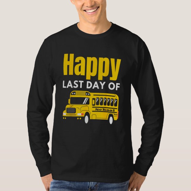T-shirt Happy Last Day Of School (Devant)