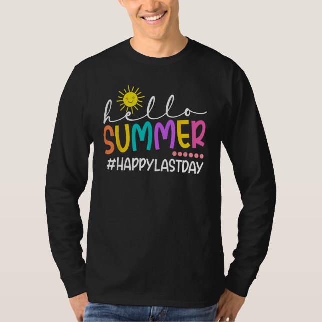 T-shirt Happy Last Day Of School Shirts Hello Summer Teach (Devant)