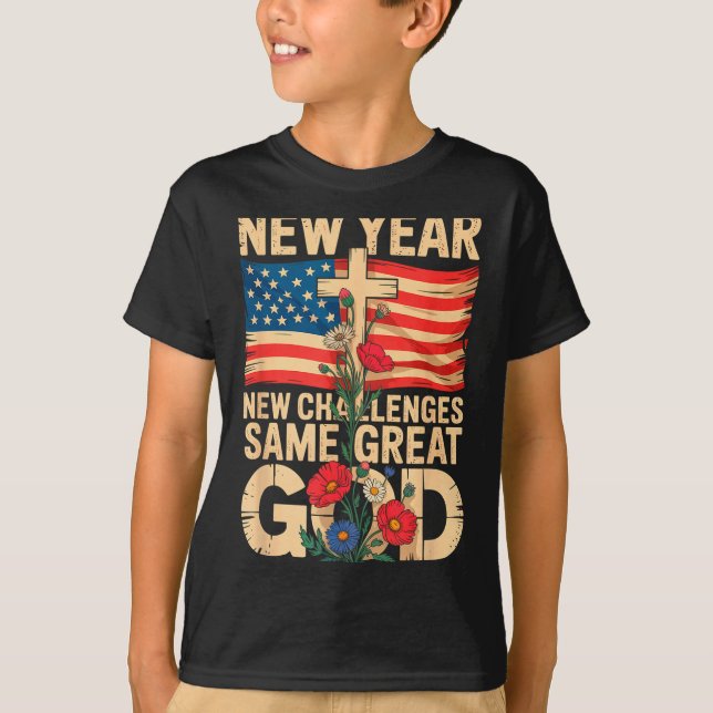 T-shirt Happy New Year 2026 Christian Challenges Same Grea (Devant)