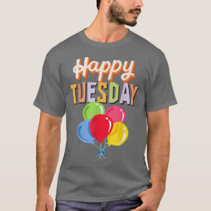 T-shirt Happy Tuesday