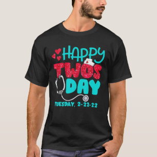 T-shirt Happy Twosday 2 22 22 Nurse Stethoscope February 2