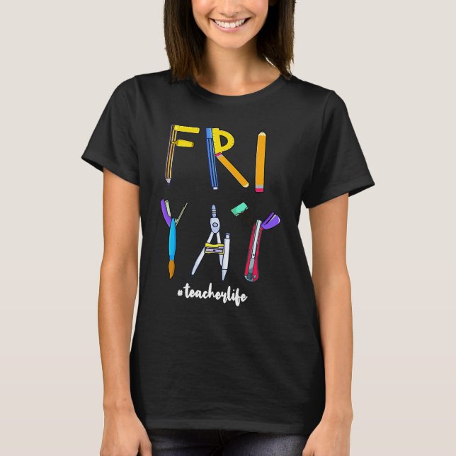 T-shirt Happy Weekend Friday Teacher (Devant)