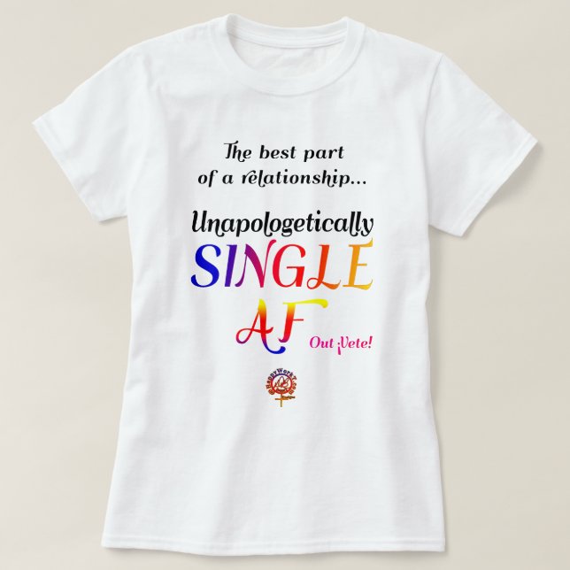 T-shirt HappyWorkT UNAPOLOGÉTIQUEMENT UN SEUL FUNNY AF (Design devant)