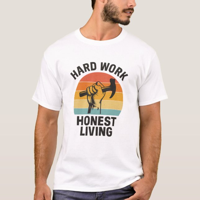 T-shirt Hard Work, Honest Living – Labor Day Pride (Devant)