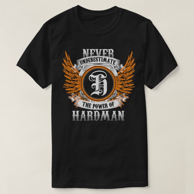 T-shirt Hardman Nom Chemise Ne Sous-Estime Jamais Le Pouvo (Design devant)
