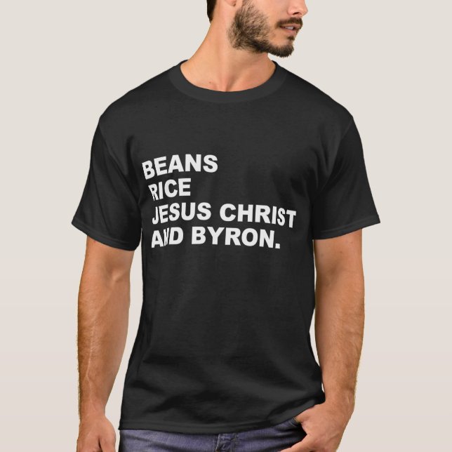 T-shirt Haricots Riz Jésus Christ et Byron drôle pour les  (Devant)