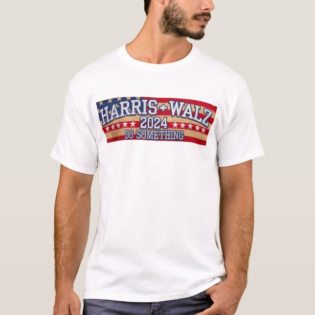 T-shirt HARRIS WALZ "Faites quelque chose" (Devant)