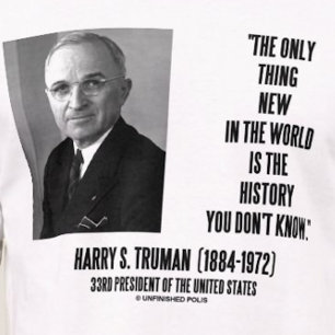 T-shirt Harry Truman seulement quelque chose Nouvelle hist