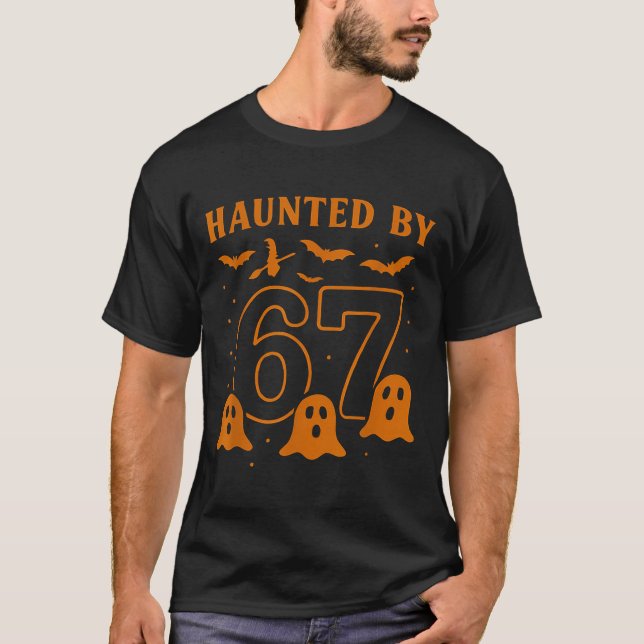 T-shirt Haunted By 67 Meme Halloween Ghost Graphic  (Devant)