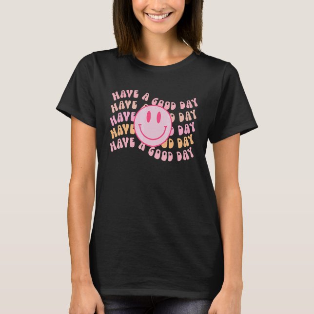 T-shirt Have A Good Day Retro   Smile Face Preppy Aestheti (Devant)