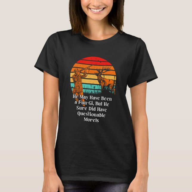 T-shirt Have Been a Fungi Mushroom  Sayings Mushroom Growe (Devant)