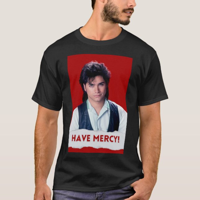 T-shirt Have mercy Poster (Devant)