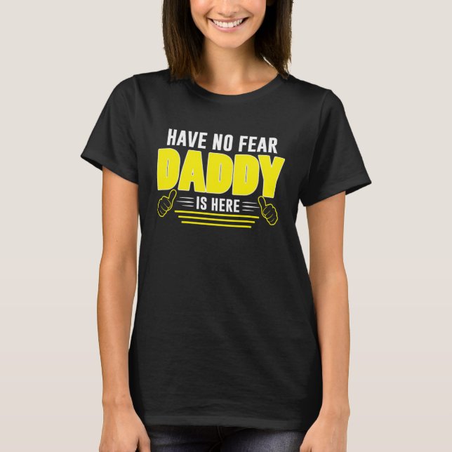 T-shirt Have No Fear Daddy Is Here  Awesome Dad (Devant)
