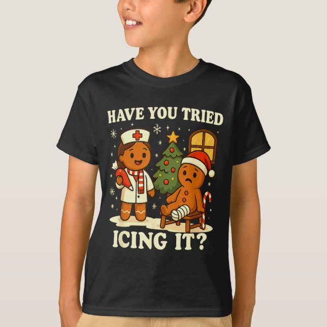 T-shirt Have You Tried Icing It Gingerbread Christmas  (Devant)