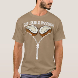 T-shirt Hawaïen Arrêtez De Regarder Mon Bra De Noix De Coc